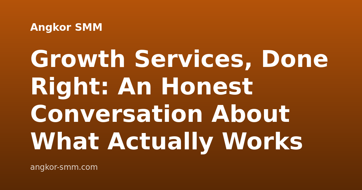 Growth Services, Done Right: An Honest Conversation About What Actually Works